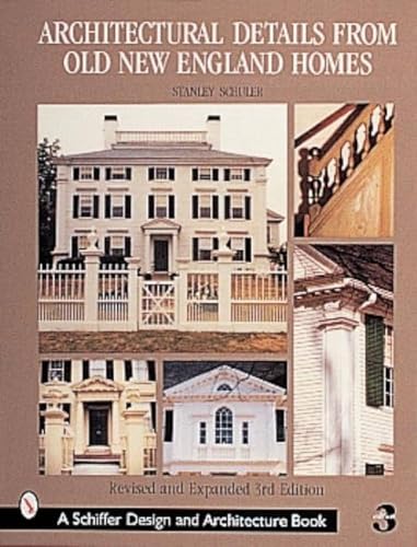 Architectural Details from Old New England Homes (Schiffer Book for Woodcarvers)