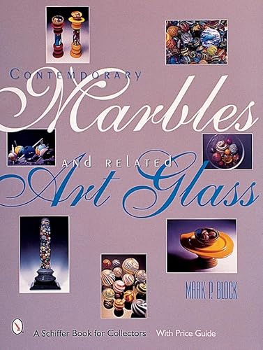 Contemporary Marbles and Related Art Glass