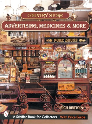 Country Store Advertising, Medicines & More