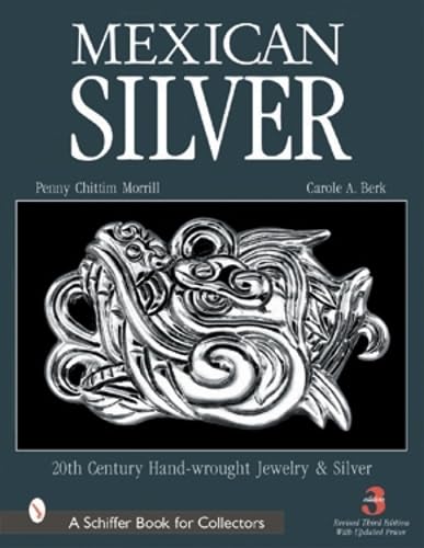 Mexican Silver: 20th Century Handwrought Jewelry And Metalwork