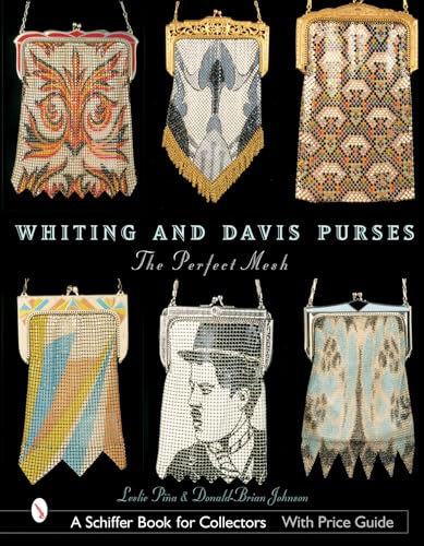Whiting & Davis Purses: The Perfect Mesh (Schiffer Book for Collectors)
Whiting & Davis Purses: The Perfect Mesh (Schiffer Book for Collectors)
