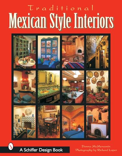 Traditional Mexican Style Interiors (Schiffer Design Book)