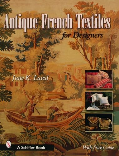 Antique French Textiles for Designers (Schiffer Book)