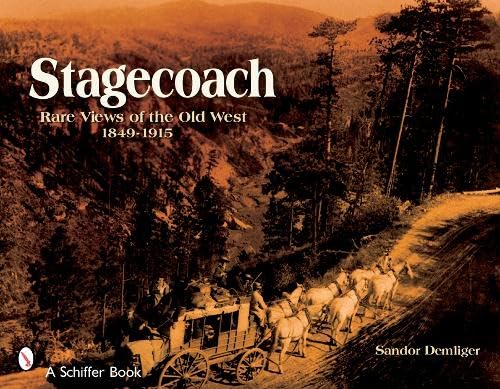 STAGECOACH Rare Views of the Old West 1849-1915
