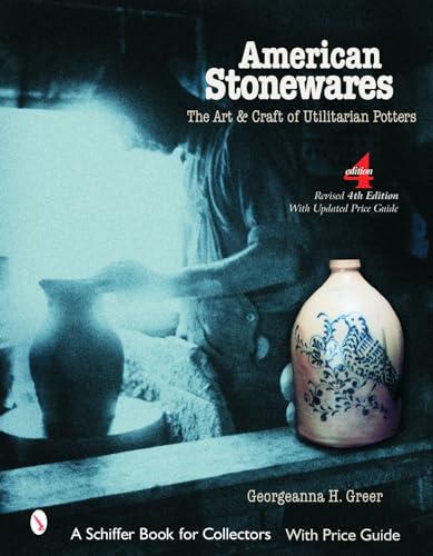 American Stonewares: The Art And Craft of Utilitarian Potters (Schiffer Book for Collectors (Hardcover))
American Stonewares: The Art And Craft of Utilitarian Potters (Schiffer Book for Collectors (Hardcover))