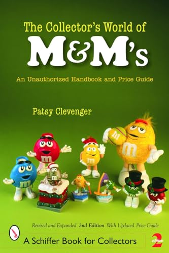 The Collector's World of M & M's : An Unauthorized Handbook And Price Guide