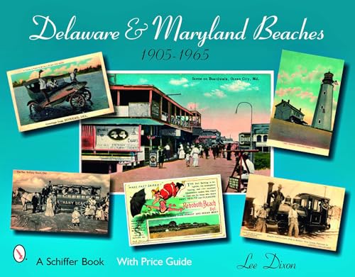 Delaware and Maryland Beaches : 1905 - 1965