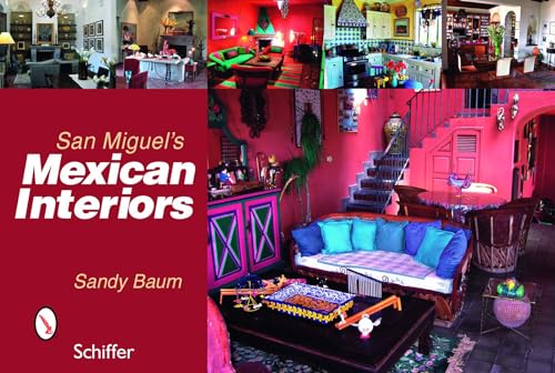 Mexican Interiors. San Miguel's