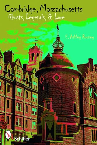 Cambridge, Massachusetts: Ghosts, Legends, & Lore Paperback