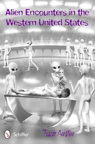 Alien Encounters in the Western United States Paperback