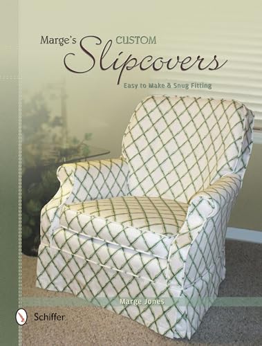 Marge's Custom Slipcovers: Easy to Make & Snug Fitting Paperback