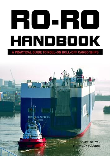 Ro-Ro Handbook: A Practical Guide to Roll-On Roll-Off Cargo Ships