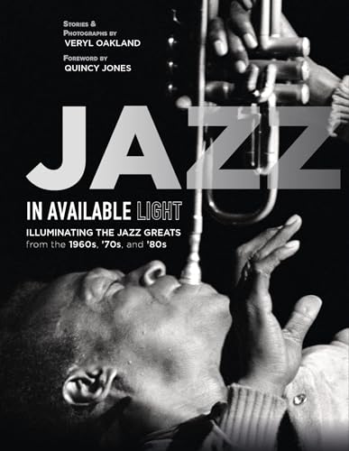 Jazz in Available Light: Illuminating the Jazz Greats from the 1960s, '70s and '80s
Jazz in Available Light: Illuminating the Jazz Greats from the 1960s, '70s and '80s