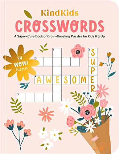 KindKids Crosswords A Super-Cute Book of Brain-Boosting Puzzles for Kids 6 & Up (KindKids, 2)
KindKids Crosswords A Super-Cute Book of Brain-Boosting Puzzles for Kids 6 & Up (KindKids, 2)