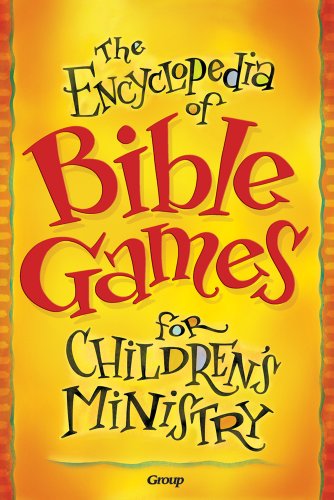 The Encyclopedia of Bible Games for Children's Ministry