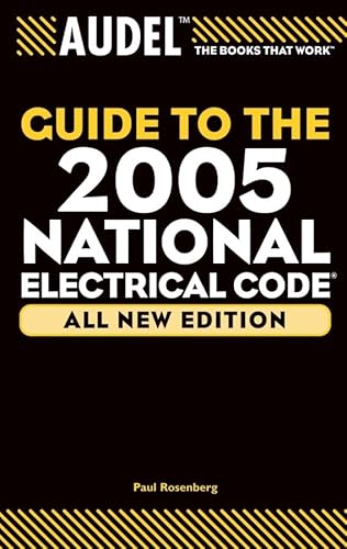 Audel Guide to the 2005 National Electrical Code (Audel Technical Trades Series)
Audel Guide to the 2005 National Electrical Code (Audel Technical Trades Series)