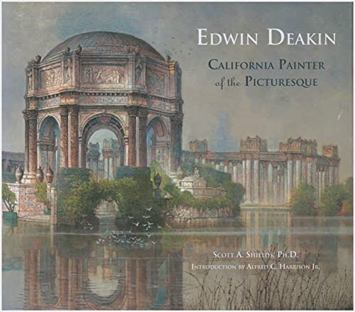 Edwin Deakin :; California painter of the picturesque