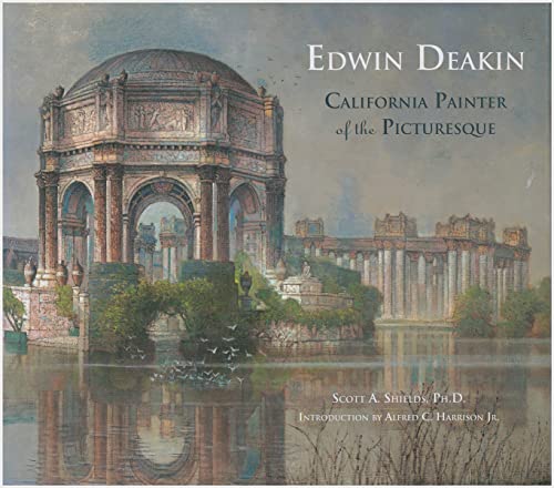 Edwin Deakin:; California painter of the picturesque