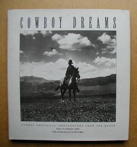 Cowboy Dreams : Cowboy Photographs from the Range