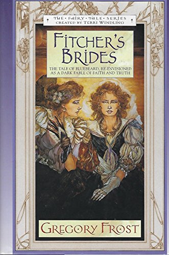 Fitcher's Brides (Fairy Tale Series)