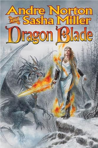 Dragon Blade: The Book of the Rowan, Volume Four of the Circle of Oak, Yew, Ash, and Rowen