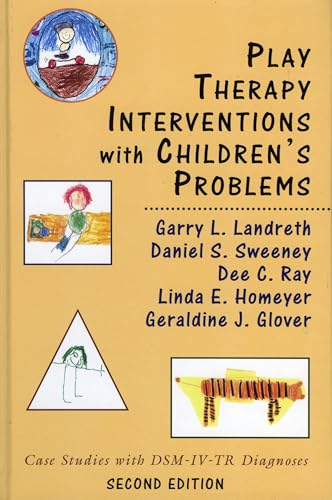 Play Therapy Interventions with Children's Problems: Case Studies with DSM-IV-TR Diagnoses
Play Therapy Interventions with Children's Problems: Case Studies with DSM-IV-TR Diagnoses