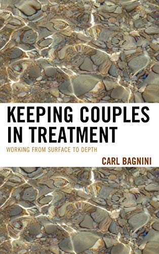 Keeping Couples in Treatment: Working from Surface to Depth (The Library of Object Relations)