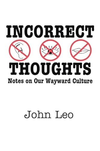 Incorrect Thoughts: Notes on Our Wayward Culture