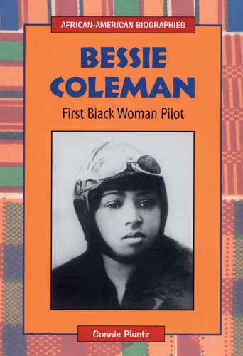 Bessie Coleman: First Black Woman Pilot (African-American Biographies)