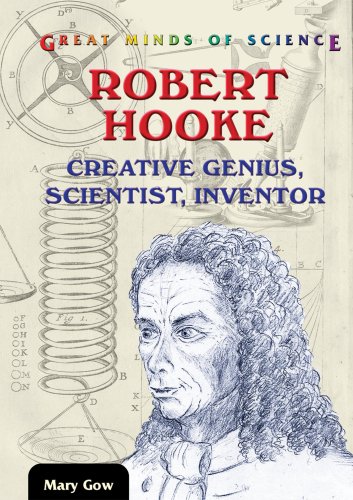 Robert Hooke: Creative Genius, Scientist, Inventor (Great Minds of Science)