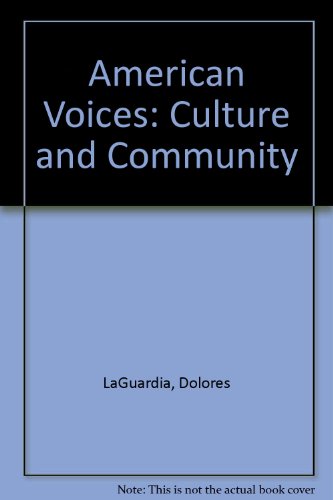AMERICAN VOICES : Culture and Community (4th Edition)