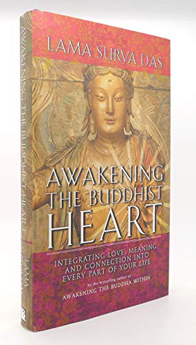 Awakening the Buddhist Heart: Integrating Love, Meaning, and Connection into Every Part of Your Life