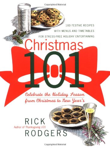 Christmas 101: Celebrate the Holiday Season - From Christmas to New Years