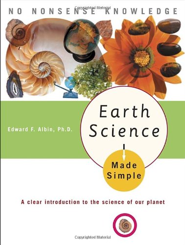 Earth Science Made Simple: A Clear Introduction to the Science of Our Planet
Earth Science Made Simple: A Clear Introduction to the Science of Our Planet