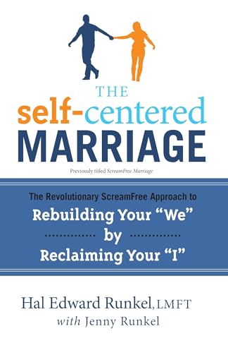The Self-Centered Marriage: The Revolutionary ScreamFree Approach to Rebuilding Your "We" by Reclaiming Your "I"
The Self-Centered Marriage: The Revolutionary ScreamFree Approach to Rebuilding Your "We" by Reclaiming Your "I"