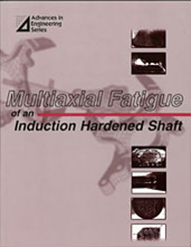 Multiaxial Fatigue of an Induction Hardened Shaft: Ae-28 (AE (SERIES)