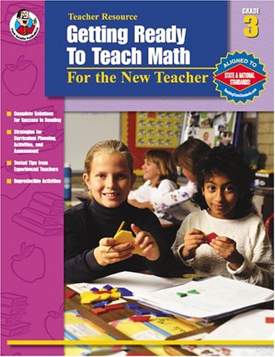Getting Ready to Teach Math, Grade 3: For the New Teacher