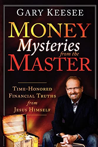 Money Mysteries from the Master: Time-Honored Financial Truths from Jesus Himself
Money Mysteries from the Master: Time-Honored Financial Truths from Jesus Himself
