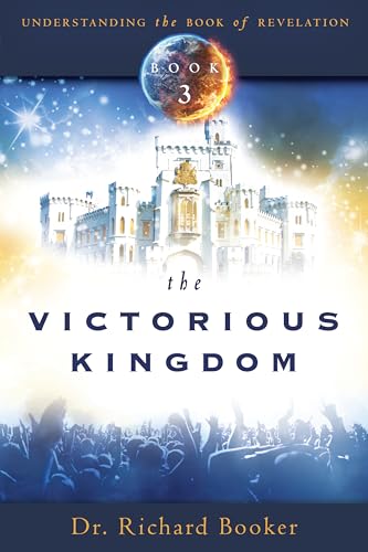 The Victorious Kingdom: Understanding the Book of Revelation Series Volume 3 (Paperback or Softback)
The Victorious Kingdom: Understanding the Book of Revelation Series Volume 3 (Paperback or Softback)