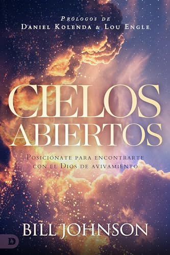 Cielos Abiertos (Spanish Edition): Posicià nate para encontrarte con el Dios de avivamiento
Cielos Abiertos (Spanish Edition): Posicià nate para encontrarte con el Dios de avivamiento