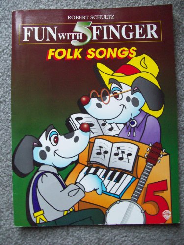 Fun with 5 Finger Folk Songs: New Edition