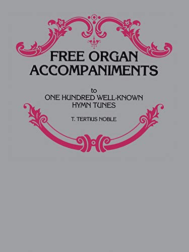 Free Organ Accompaniments to 100 Well-Known Hymn Tunes