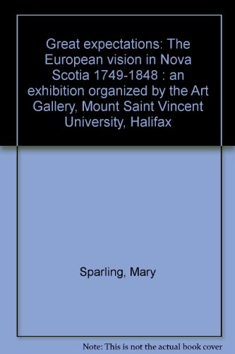 Great expectations: The European vision in Nova Scotia, 1749-1848
