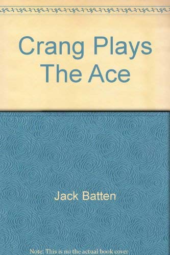 Crang Plays The Ace