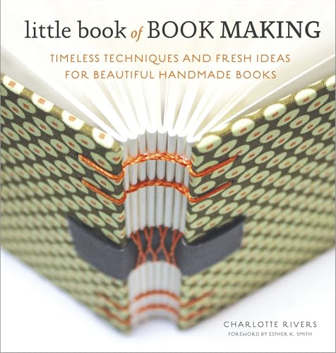 Little Book of Book Making: Timeless Techniques and Fresh Ideas for Beautiful Handmade Books
Little Book of Book Making: Timeless Techniques and Fresh Ideas for Beautiful Handmade Books