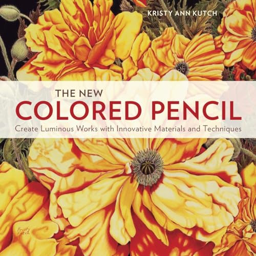 

The New Colored Pencil: Create Luminous Works with Innovative Materials and Techniques [Soft Cover ]