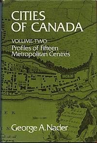 Cities of Canada Volume Two: Profiles of Fifteen Metropolitan Centres