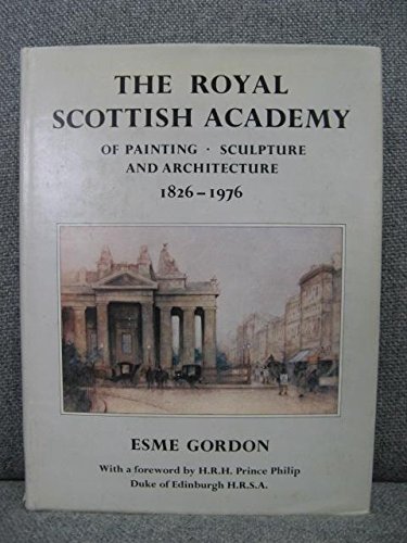 The Royal Scottish Academy of Painting Sculpture and Architecture 1826-1976