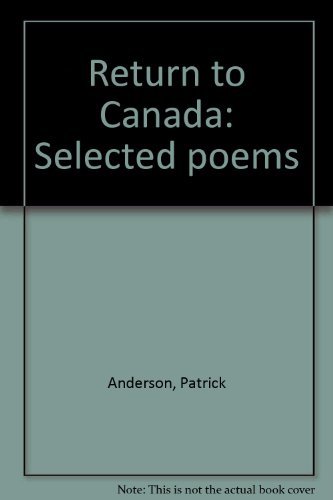 Return to Canada: Selected Poems