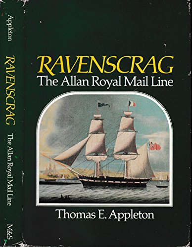 Ravenscrag: The Allan Royal Mail Line - with letters from the author